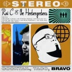Rai C & the HeeBeeGeeBees - Cocktail, Taco, Bravo